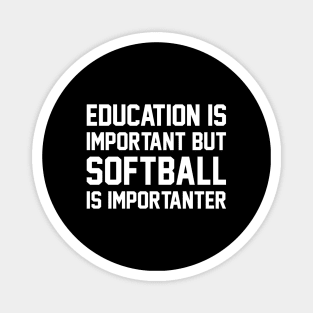 Education Is Important But Softball Is Important Funny Magnet